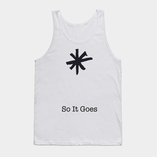 So It Goes ))(( Vonnegut Tank Top by darklordpug